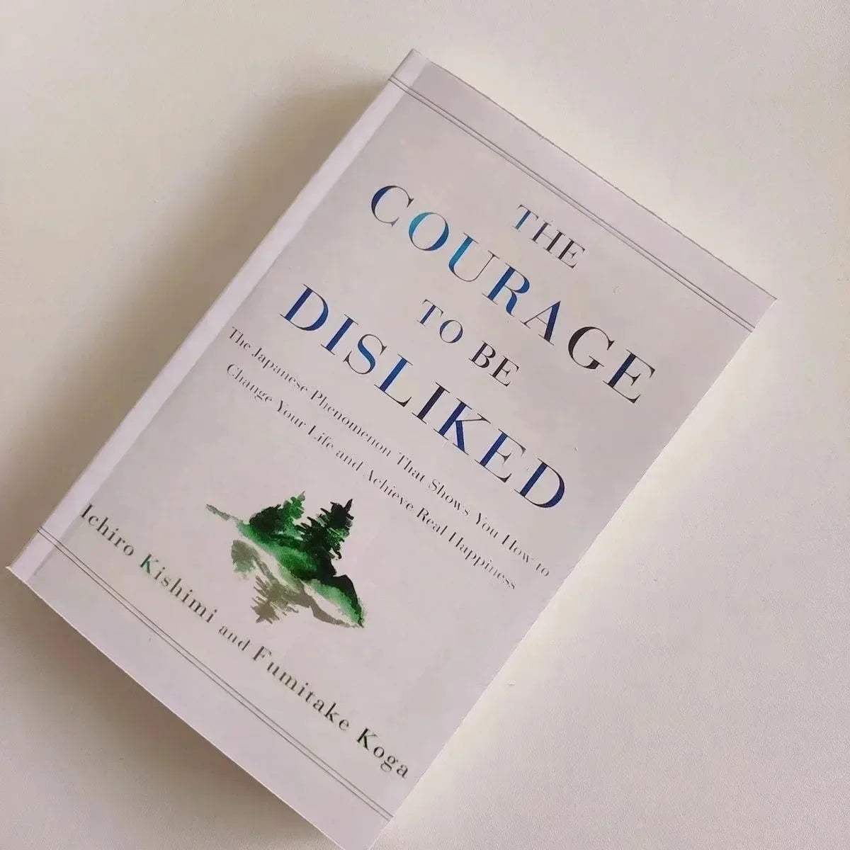 2025The Courage to Be Disliked How to Free Yourself Change Your Life and Achieve Real Happiness Paperback English Book@@@